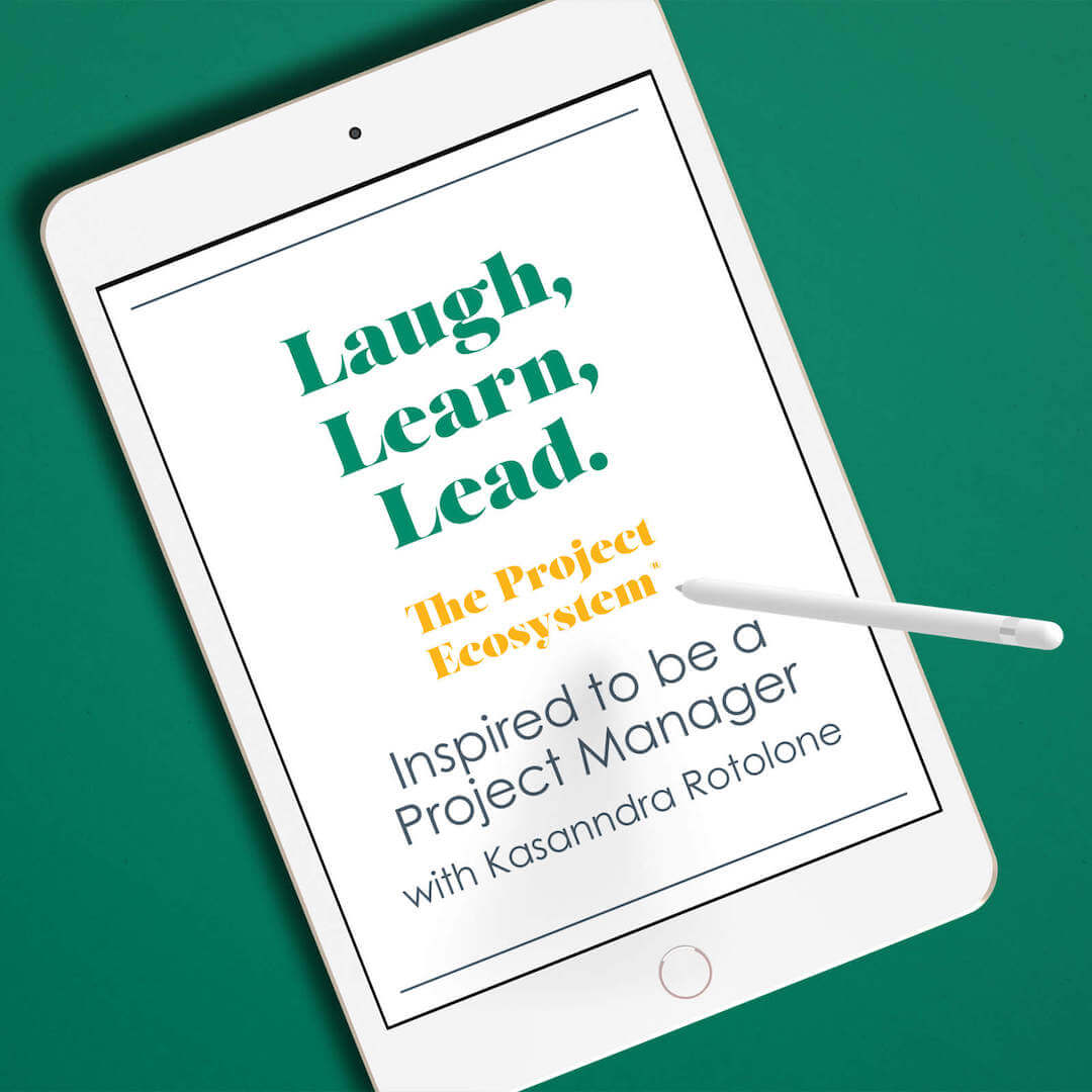Ep16 Inspired to be a Project Manager with Kasanndra Rotolone